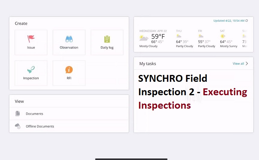 SYNCHRO Field - Inspections Part 2: Executing Inspections